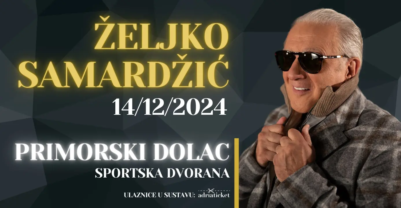 Željko Samardžić već rasprodao pola dvorane u Primorskom Docu! 